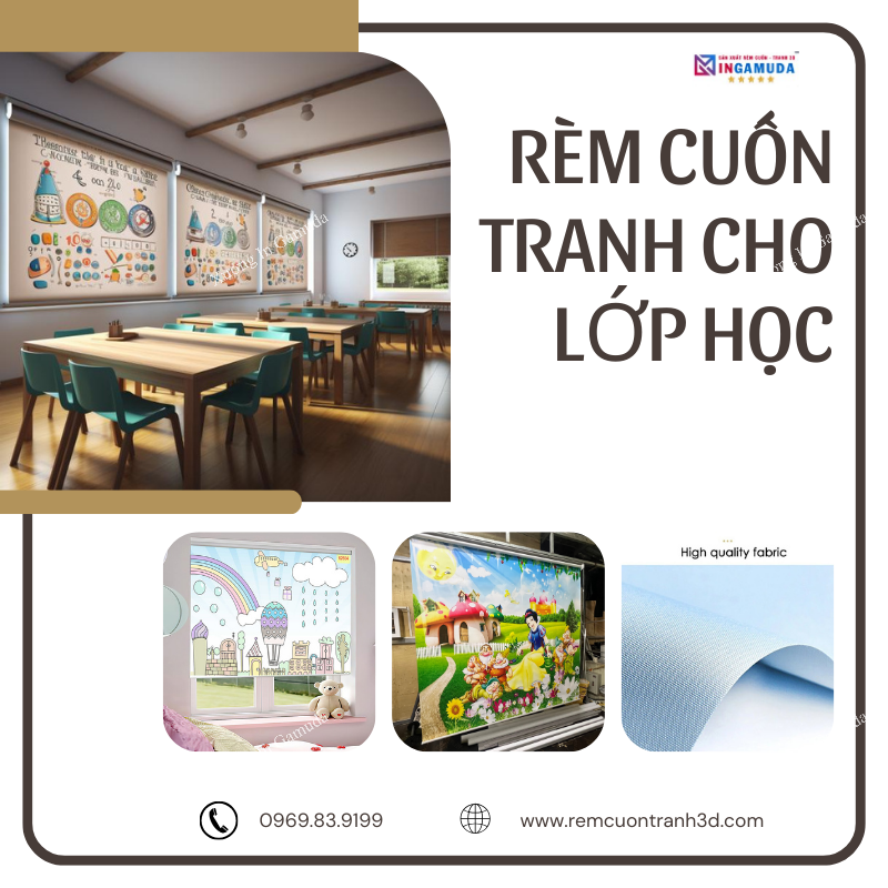 Rèm Cuốn Tranh Cho Lớp Học – In Ấn Và Sản Xuất Tại Xưởng Rèm Gamuda – Đơn Vị Sản Xuất Rèm Cuốn Số 1 Việt Nam Mở Cửa Đón Đại Lý Phân Phối