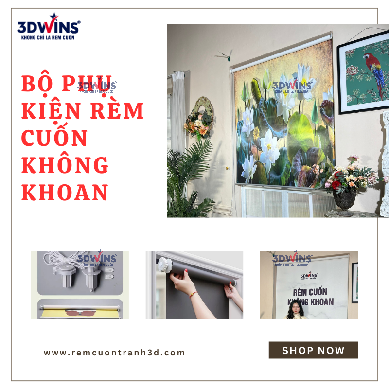Cung Cấp Bộ Đầu Kéo Rèm Cuốn Không Khoan – Xưởng Rèm 3DWins Tiên Phong Đi Đầu Cung Ứng Những Bộ Sản Phẩm Cải Tiến Cho Rèm Cuốn Giá Tốt Nhất