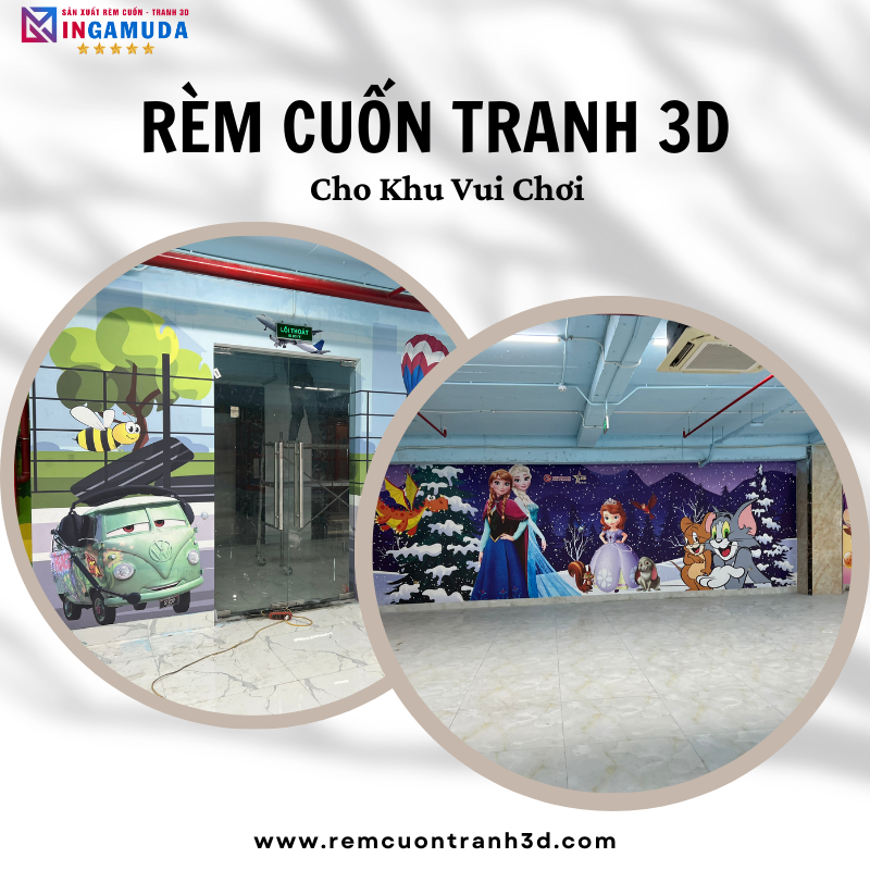 Thiết Kế Thi Công Rèm Cuốn Tranh 3D Cho Khu Vui Chơi Tư Vấn Thiết Kế Sản Xuất Trực Tiếp Với Đội Ngũ Chuyên Nghiệp Nhất Tại Xưởng In Gamuda