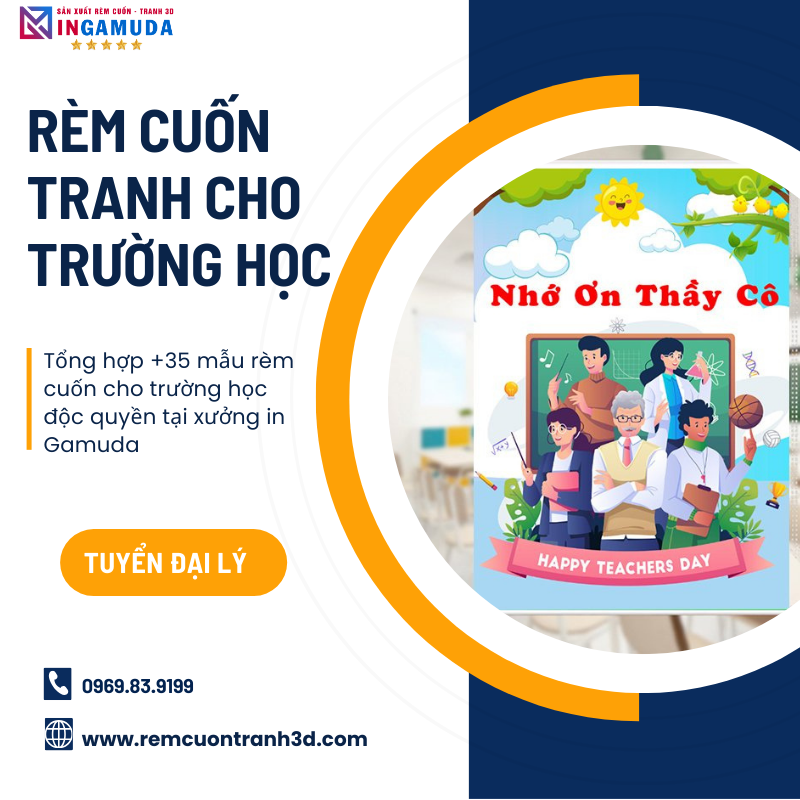 Các Mẫu Rèm Cuốn Tranh Cho Trường Học Đẹp Nhất Với Nhiều Mẫu Lựa Chọn Phù Hợp Cho Trường Lớp Năm Học 2024-2025 Sản Xuất Độc Quyền Tốt Nhất Tại Xưởng In Gamuda